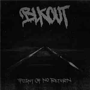 Blkout - Point Of No Return