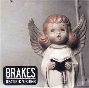 Brakes - Beatific Visions