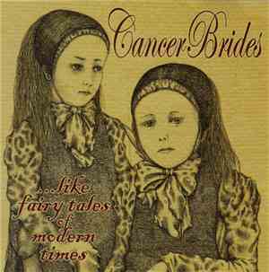 Cancer Brides - ...Like Fairy Tales Of Modern Times