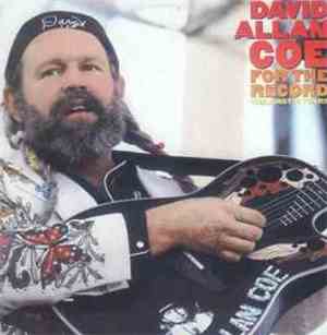 David Allan Coe - For The Record - The First 10 Years