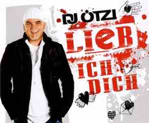 DJ Ötzi - Lieb Ich Dich