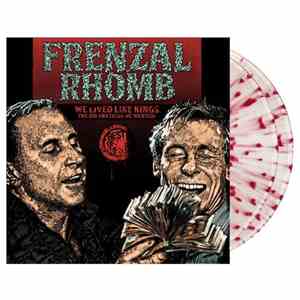 Frenzal Rhomb - We Lived Like Kings (We Did Anything We Wanted)