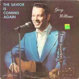 Gary Williams  - The Savior Is Coming Again