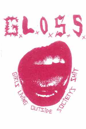 G.L.O.S.S. - Girls Living Outside Society's Shit