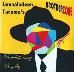 Jamaaladeen Tacuma 's Brotherzone - Revolutionary Royalty