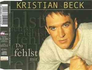 Kristian Beck - Du Fehlst Mir