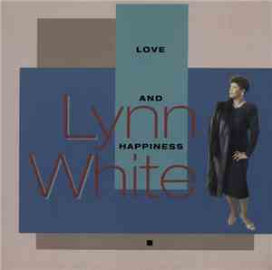 Lynn White - Love And Happiness