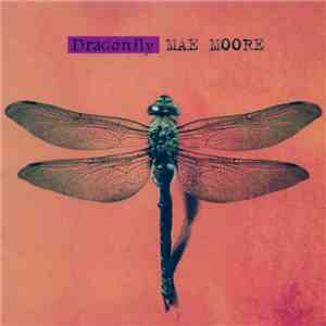 Mae Moore - Dragonfly