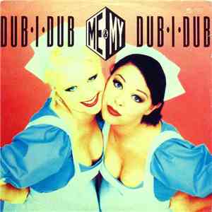 Me & My - Dub-I-Dub