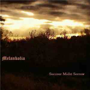 Melankolia - Succour Midst Sorrow