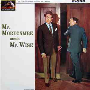Morecambe & Wise - Mr. Morecambe Meets Mr. Wise