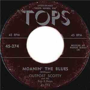 Outpost Scotty And His Bar-X Boys - Moanin' The Blues / The Golden Rocket