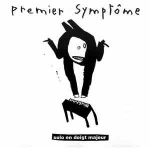 Premier Symptôme - Solo En Doigt Majeur