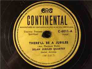Selah Jubilee Quartet - There'll Be A Jubilee / You Go And I'll Go With You