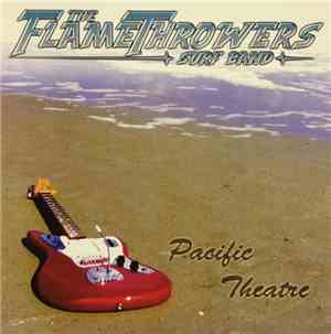 The Flamethrowers Surf Band - Pacific Theatre