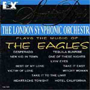 The London Synphonic Orchestra - Plays The Music Of The Eagles