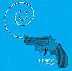 The Moons - Let It Go