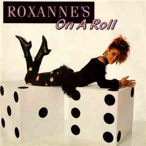 The Real Roxanne - Roxanne's On A Roll
