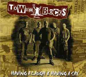 Towerblocks - Having A Laugh & Having A Say