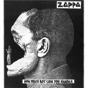 Zappa - How Much Rot Can You Handle