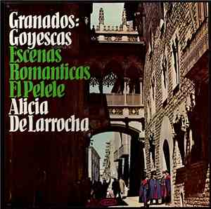Alicia De Larrocha / Granados - Goyescas (Complete) • Escenas Romanticas •  ...
