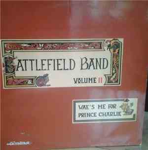 Battlefield Band - Volume II Wae's Me For Prince Charlie