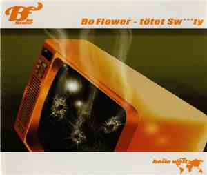 Bo Flower - Tötet Swty