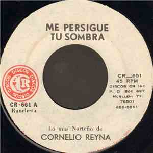 Cornelio Reyna - Me Persigue Tu Sombra