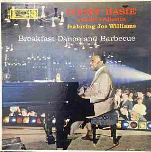 Count Basie And His Orchestra Featuring Joe Williams - Breakfast Dance And  ...