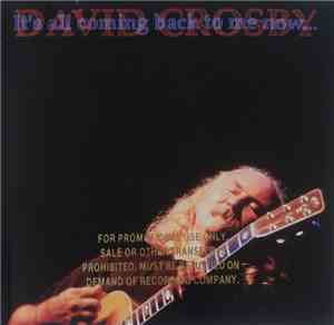David Crosby - It's All Coming Back To Me Now...