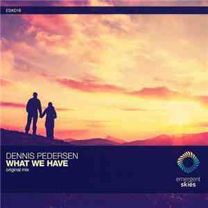 Dennis Pedersen  - What We Have