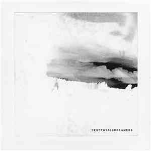 Destroyalldreamers - Destroyalldreamers