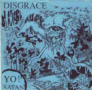 Disgrace  - Yo! Satan
