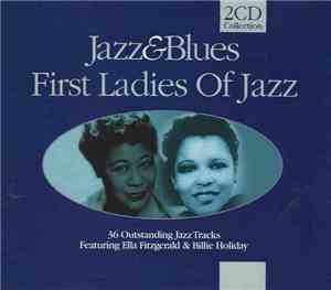 Ella Fitzgerald & Billie Holiday - Jazz & Blues - First Ladies Of Jazz