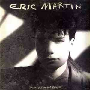 Eric Martin  - I'm Only Fooling Myself