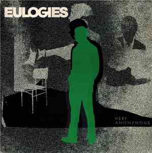 Eulogies - Here Anonymous