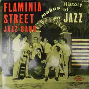 Flaminia Street Jazz Band - Makes An History Of Jazz