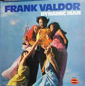 Frank Valdor - Dynamic Man