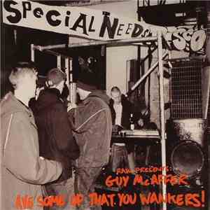 Guy McAffer - 'Ave Some Of That You Wankers!