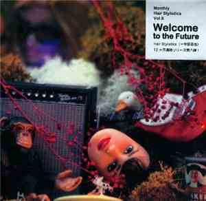 Hair Stylistics - Welcome To The Future