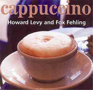 Howard Levy and Fox Fehling - Cappuccino