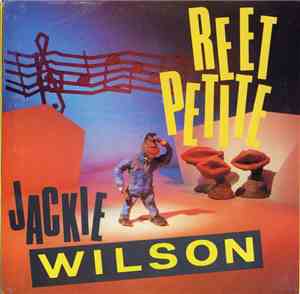 Jackie Wilson - Reet Petit (The Sweetest Girl In Town)