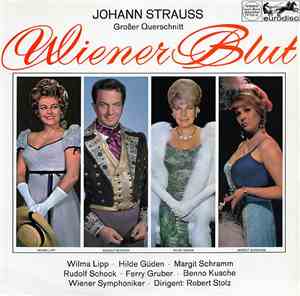 Johann Strauss / Wilma Lipp, Hilde Güden, Margit Schramm, Rudolf Schock, Fe ...