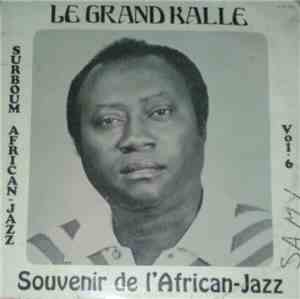 Le Grand Kallé - Souvenir De L' African Jazz Vol. 6