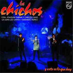 Los Chichos - ... Y Esto Es Lo Que Hay