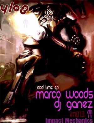 Marco Woods, DJ Ganez - Acid Time EP