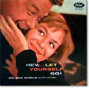 Nelson Riddle And His Orchestra - Hey...Let Yourself Go!