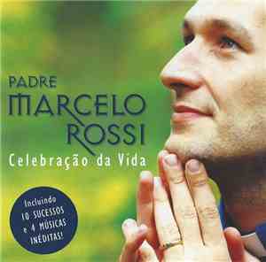 Padre Marcelo Rossi - Celebração Da Vida