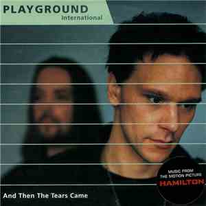 Playground International - And Then The Tears Came