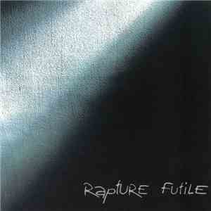 Rapture  - Futile